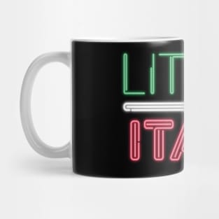 LITTLE ITALY neon sign Mug